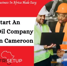 Start an Oil Company in Cameroon
