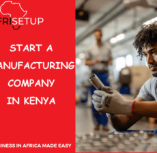 Start a manufacturing company in Kenya