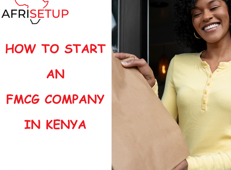 Start an FMCG company in Kenya