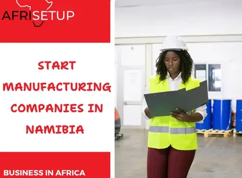 Start Manufacturing Companies in Namibia (2)