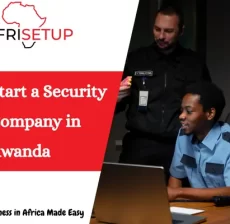 Start a Security Company in Rwanda