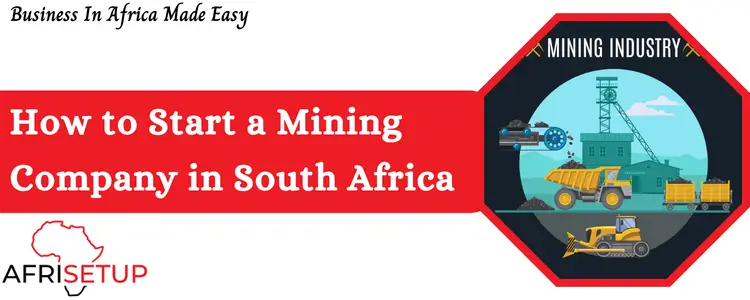 How To Start A Mining Company in South Africa (1)