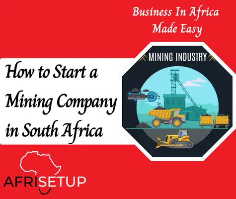 How To Start A Mining Company in South Africa