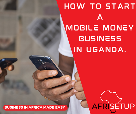 Start a Mobile Money Business in Uganda