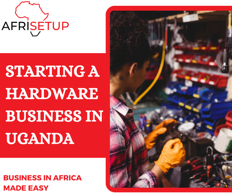 Starting a Hardware Business in Uganda