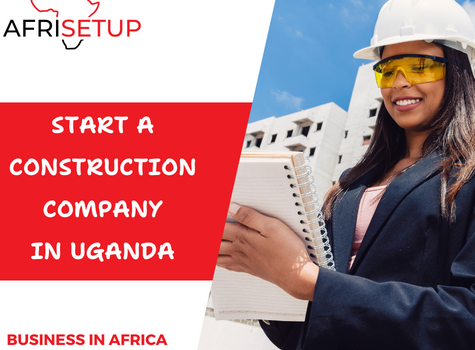 Start a construction company in Uganda